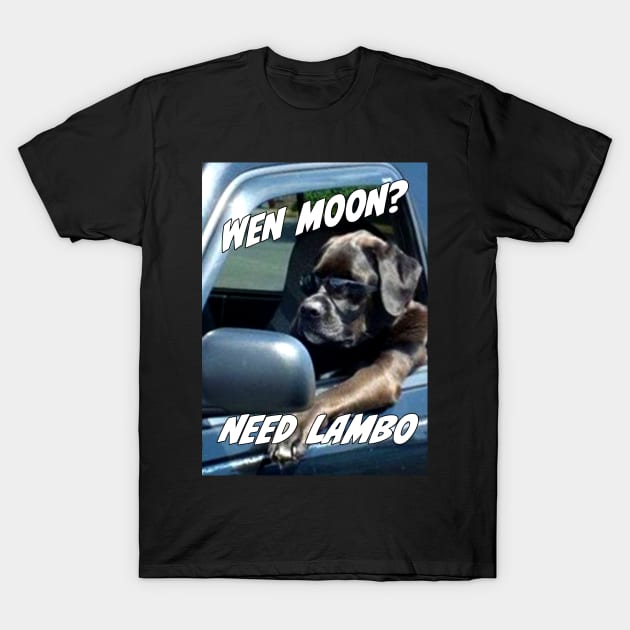 Wen moon need lambo dog T-Shirt by Digital GraphX